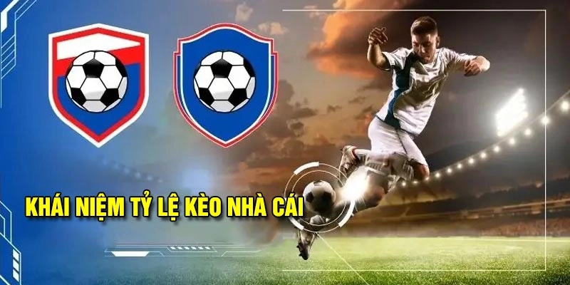 Khái niệm kèo nhà cái online
